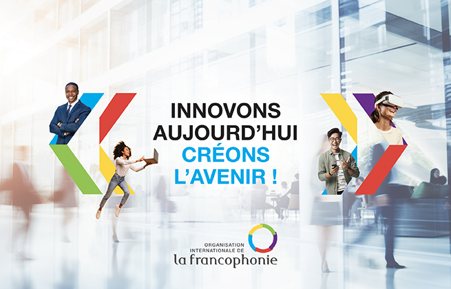 Organisation internationale de la Francophonie (OIF) | Innovons aujourd'hui, créons l'avenir ! Le concours pour la jeunesse francophone porteuse de solutions