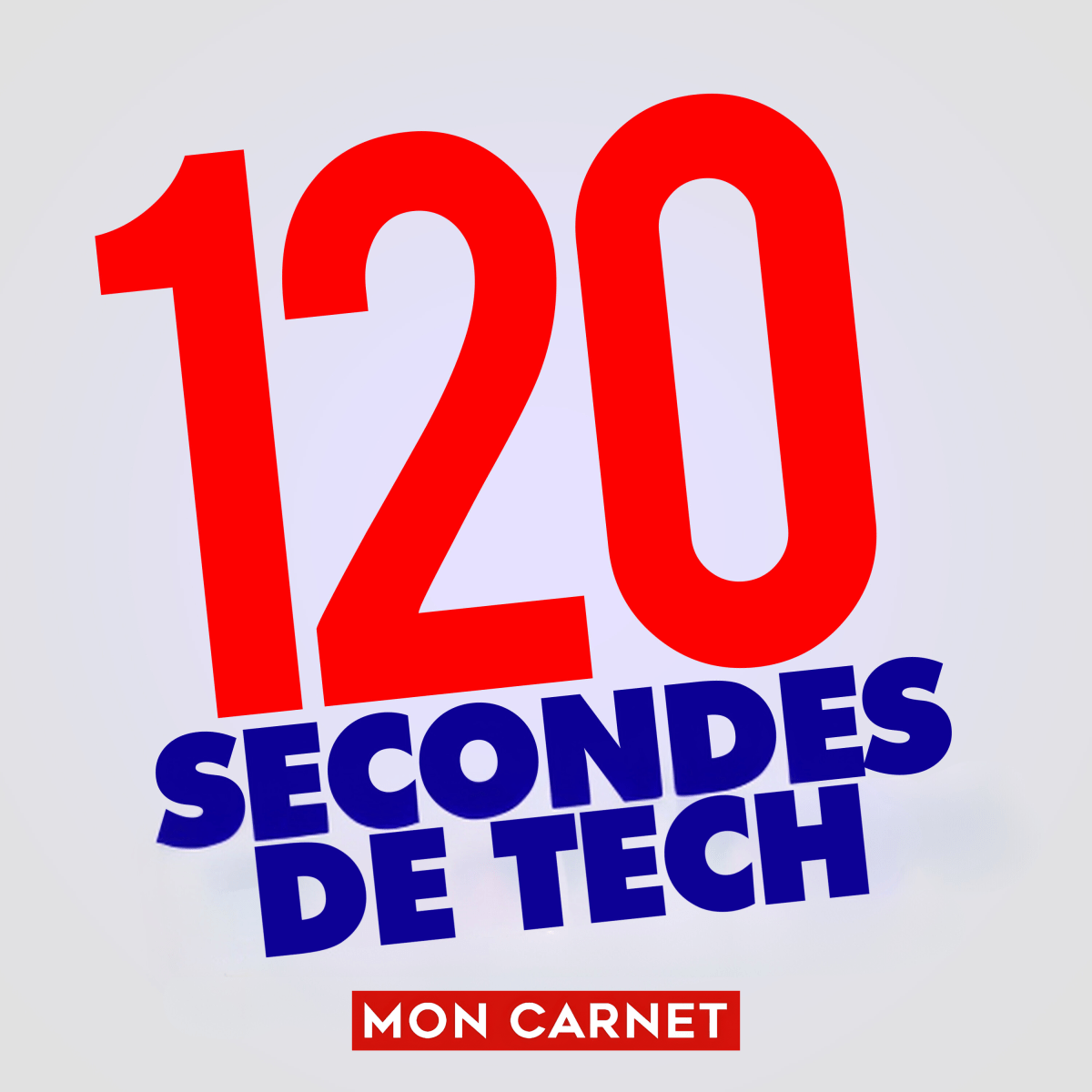 120 secondes de Tech / 22 juillet 2024 – Mon Carnet